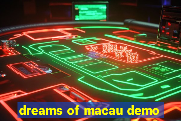 dreams of macau demo